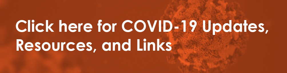 Covid-19 Updates, Resources, and Links